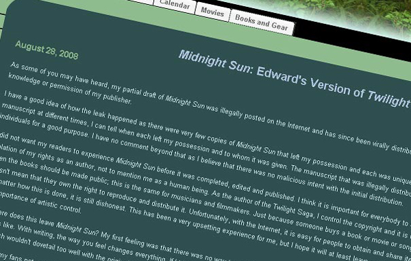 Midnight Sun: An early early draft of the first twelve chapters of Stephenie Meyer's Midnight Sun (intended as a companion novel to the Twilight) was leaked online, prompting the author to suspend work on the novel. (AGENCIES)