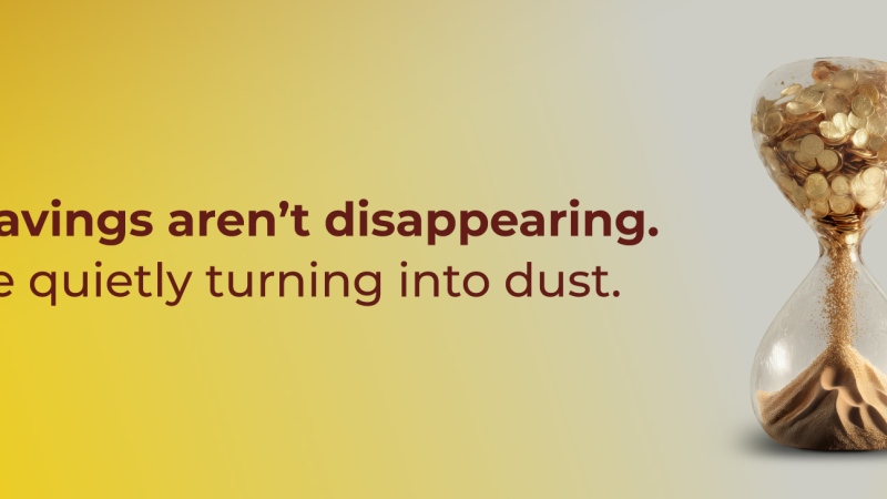 Photo: Your savings aren&rsquo;t disappearing. They&rsquo;re quietly turning into dust.